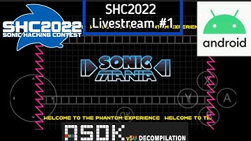 [SHC2022] Sonic Mania Plus VR Android Decompilation RSDKV5 Competition gameplay ASMR #1