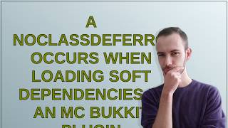 A NoClassDefError occurs when loading soft dependencies in an MC Bukkit plugin