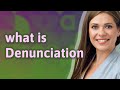 Denunciation  meaning of denunciation