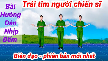 💥TRÁI TIM NGƯỜI CHIẾN SĨ💥BÀI HƯỚNG DẪN NHỊP ĐẾM - NHẢY CÙNG HƯỚNG
