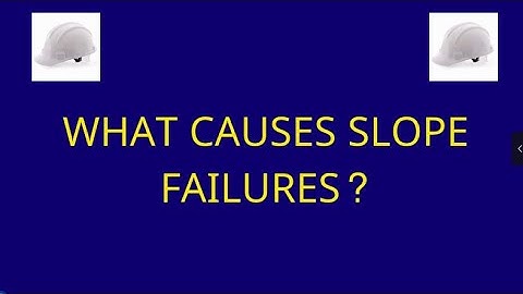 What Causes Slope Failures