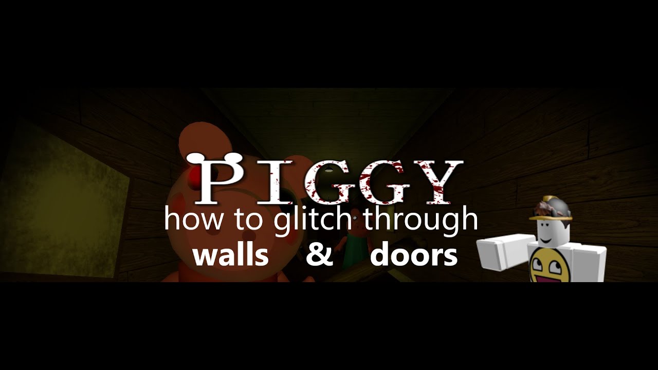 Roblox Piggy Part 2 How To Glitch Through Walls Doors Youtube - how to glitch through doors in roblox piggy