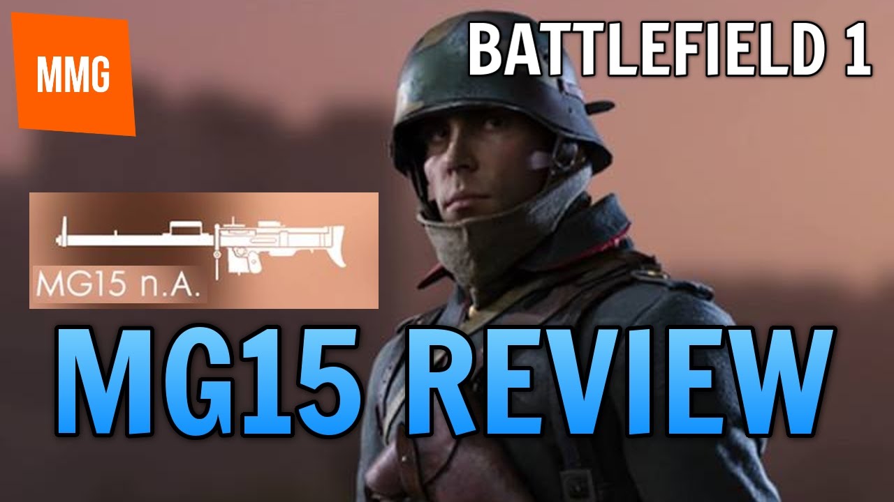 battlefield 1 รีวิว  Update 2022  BATTLEFIELD 1: MG15 Review - Storm, Low Weight or Suppressive?