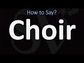 How to Pronounce Choir? (CORRECTLY)