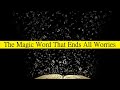 The Magic Word That Ends All Worries by Vernon Howard
