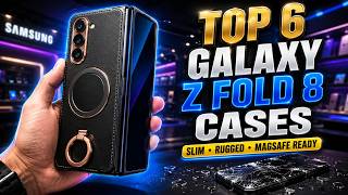 Top 6 Galaxy Z Fold 8 Cases – Slim, Rugged & MagSafe Ready!