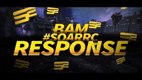 Pz Bam Final #SoaRRC Response