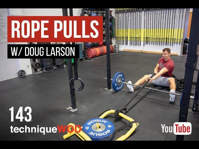 Rope Pulls - Upper Body Strength - TechniqueWOD - Episode 143 - Doug Larson  