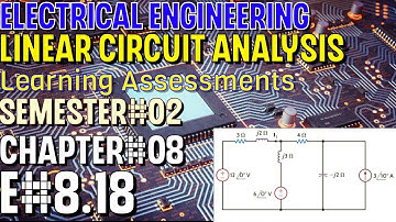 Linear Circuit Analysis | Chapter#08 | E#8.18 | Basic Engineering Circuit Analysis
