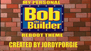My Personal Bob the Builder Reboot Theme
