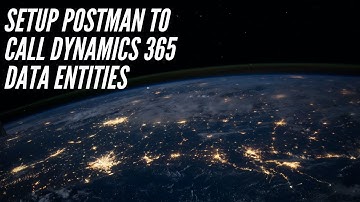Setup Postman To Call Microsoft Dynamics 365 Data Entities