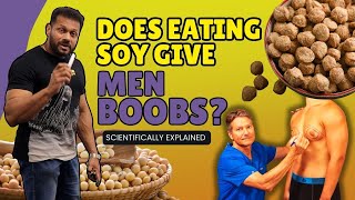 Does Eating Soy Give Men Boobs? Can Soy Increase Estrogen in Men? | The Science Explained.