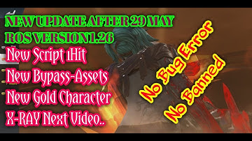 UPDATE AFTER 29 MAY NEW SCRIPT 1HIT NEW ASSETS BYPASS ANTI BOMB & NEW GOLD CHARACTER. XRAY NEXT VDO.