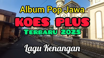 Album Pop Jawa Koes Plus Terbaru 2025
