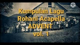 Lagu Rohani Gereja Advent - (Mix Lagu Sion) Accappella - Vol 1