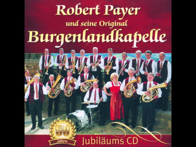 Robert Payer und seine Original Burgenlandkapelle - Halli Hallo