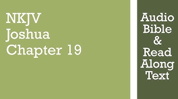 Joshua 19 - NKJV - (Audio Bible & Text)