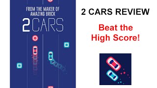 2 Cars by KetchApp Review | Record: Beat the High Score! - iOS Gameplay (Android/iPhone/iPad) screenshot 2