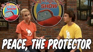 Peace, the Protector - The Superbook Show