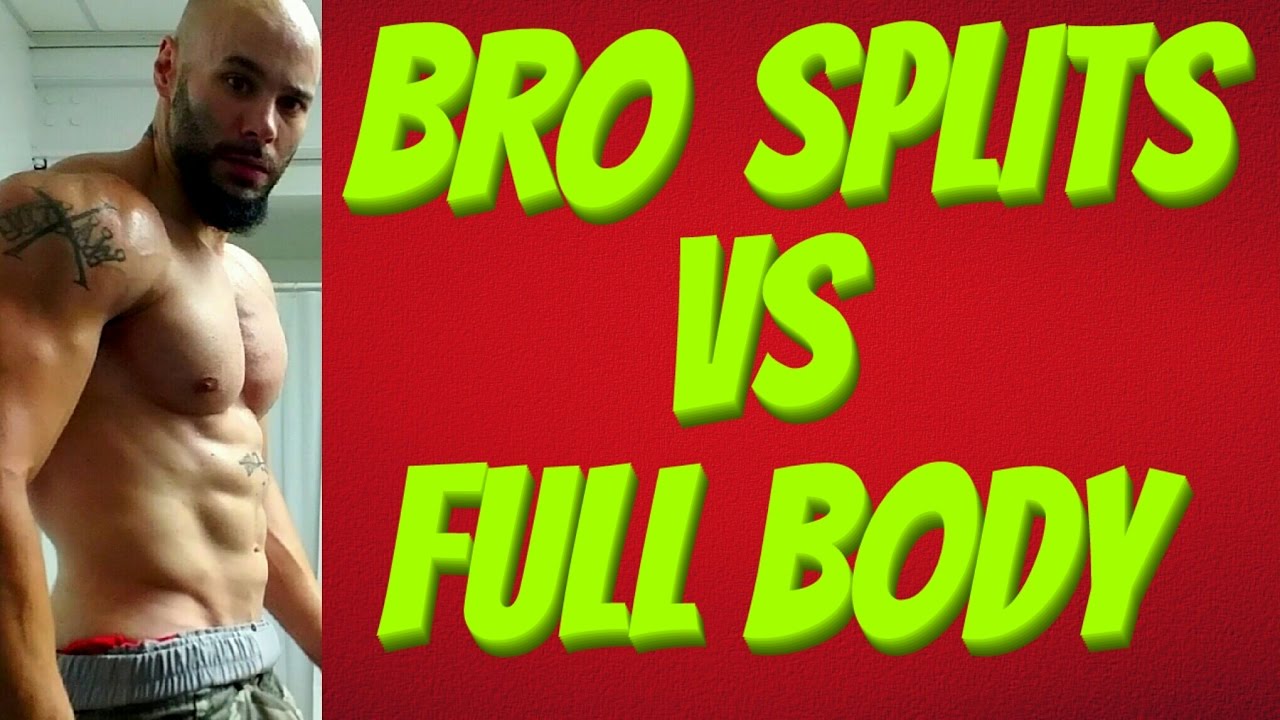 Full Body Training vs Bro Splits