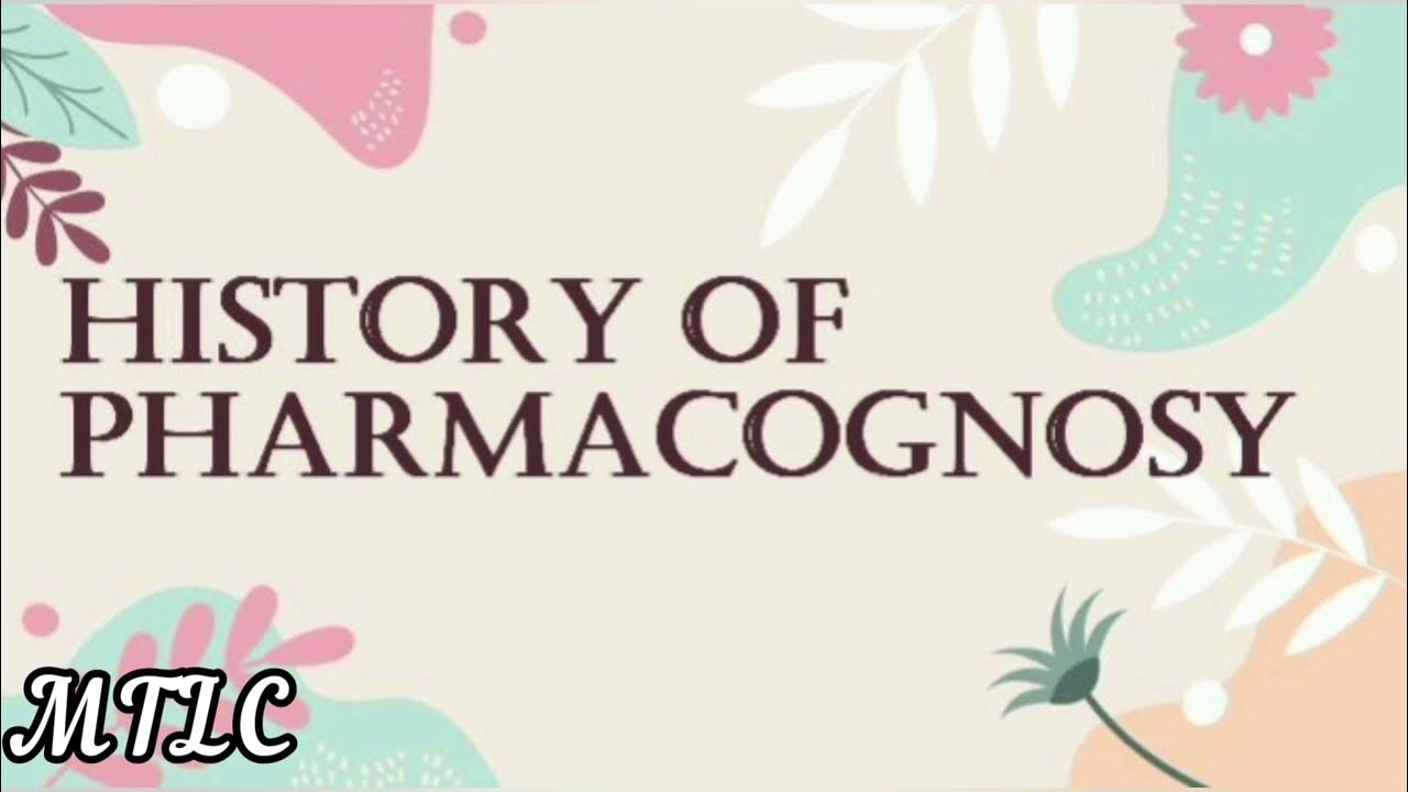 Definition and History of Pharmacognosy Pharmacognosy in 5 minutes