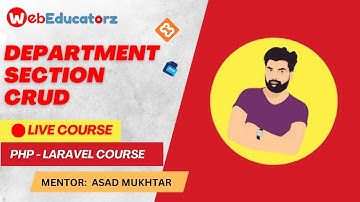 Lecture # 13 Department Sectoin Curd | PHP And Laravel | Urdu/Hindi | Asad Mukhtar