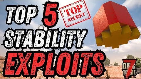 These 5 exploits will blow your mind! Breaking game mechanics part 1: 7 days to die 1.2
