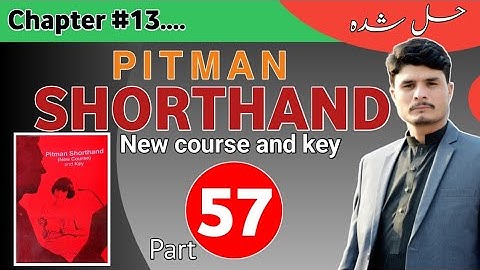 Lecture#57 Pitman Shorthand Chapter No 13, End Shun Hook