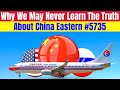 Find Out Why The World May Never Learn The Truth About The Flight Of China Eastern Airlines #5735