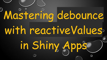 Mastering debounce with reactiveValues in Shiny Apps