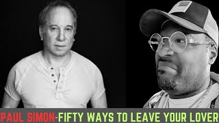 PAUL SIMON50 WAYS TO LEAVE YOUR LOVERREACTION