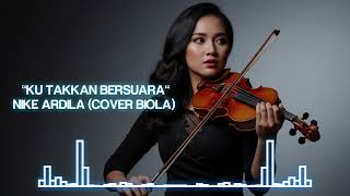Ku Takkan Bersuara  Nike Ardilla  Cover Akustik Violin    Dengan Penuh Perasaan