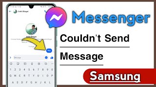 Messenger Couldnt Send Message Problem Solve in Samsung Device 2024