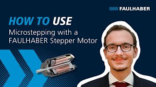 Stepper Motor: How to use Microstepping with a FAULHABER Stepper Motor – FAULHABER Drive Time