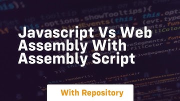 Javascript vs web assembly with assembly script