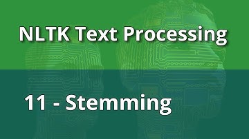 NLTK Text Processing 11 - Stemming