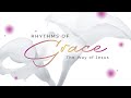 Rhythms of grace slowing down  traditional 11 am