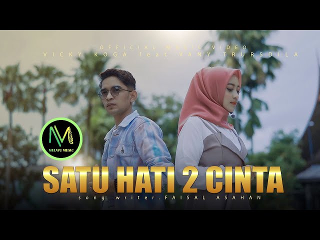 VICKY KOGA feat VANY THURSDILA - Satu Hati Dua Cinta (Official Music Video) Cipt. Faisal Asahan class=