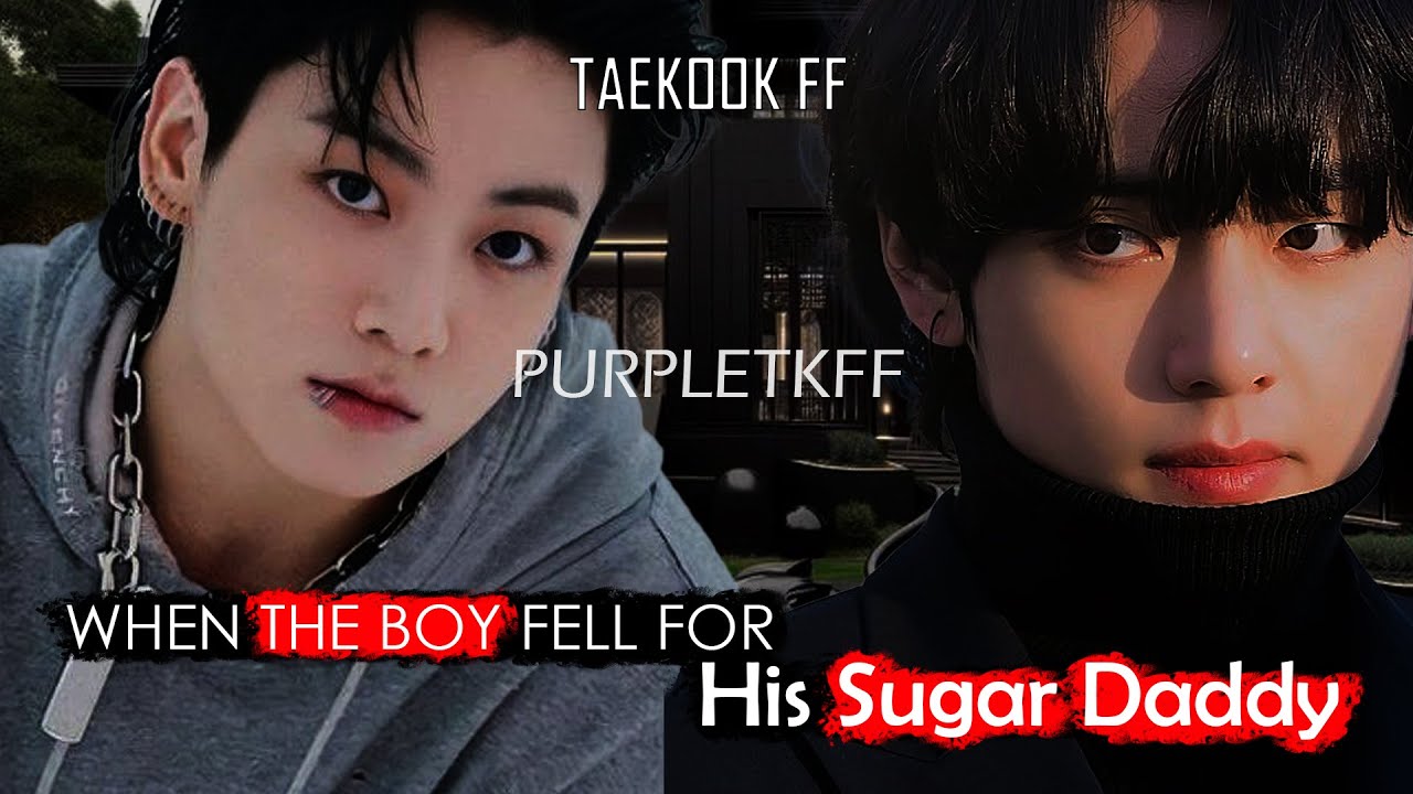 when the boy fell for his sugar daddy taekook oneshot top jk #taekookff #vkook #taekook