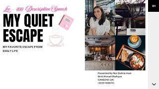 Lcc 400 - Descriptive Speech 2025 My Quiet Escape - My Favorite Escape From Daily Life