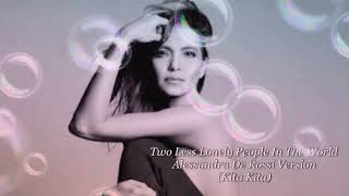Two less lonely people in the world - Alessandra De Rosi version