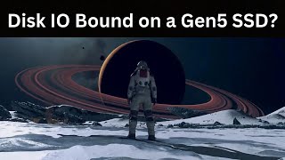 Starfield | The Games File I/O Is Holding Back The Rest Of Your PC