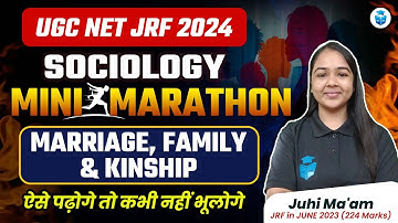 UGC NET Sociology 2024 Marathon | Marriage, Family & Kinship by Juhi Mam | UGC NET June 2024 JRFAdda
