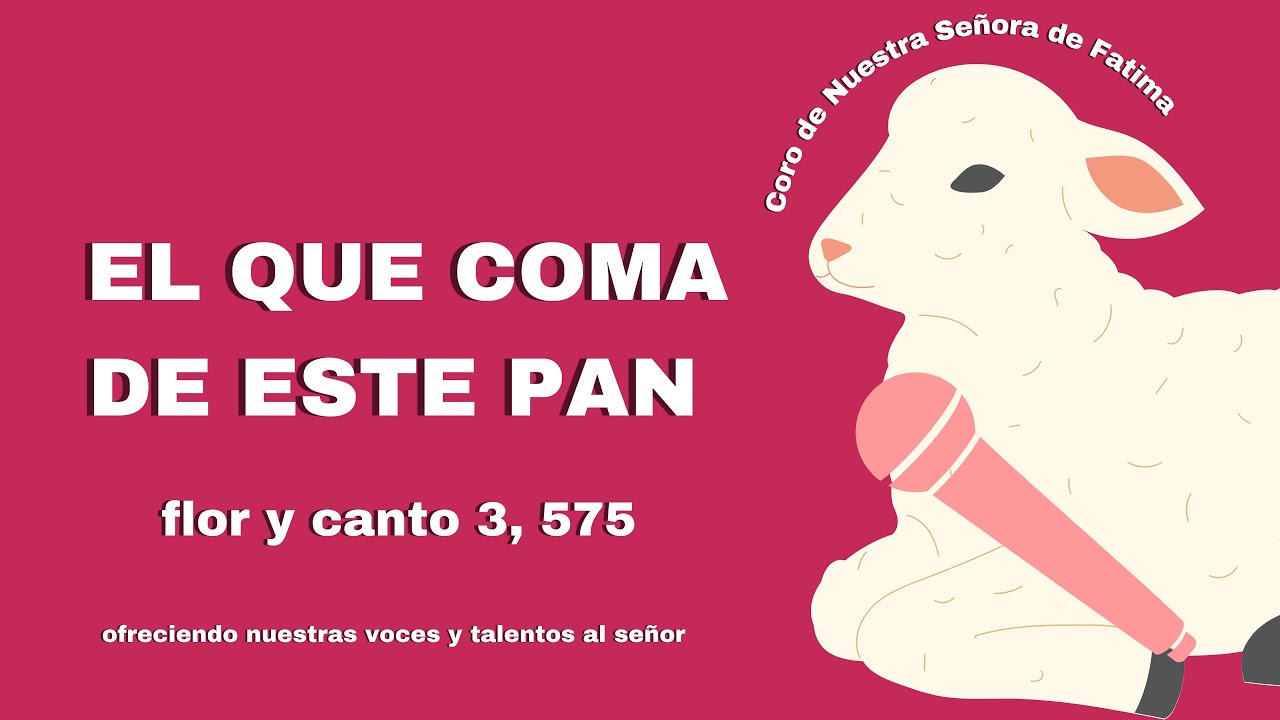 El Que Coma De Este Pan (FC3 575) || Coro de Fatima