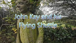 John Kay. his invention that changed the world