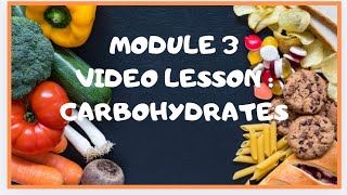 MODULE 3: CARBOHYDRATES AS BIOMOLECULES: Video Lesson