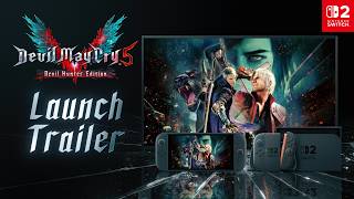 Devil May Cry 5: Devil Hunter Edition - Launch Trailer ｜Nintendo Switch 2