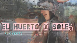 El Huerto x soleá - Riosentí ft. Eli Belmonte & Abel Sánchez