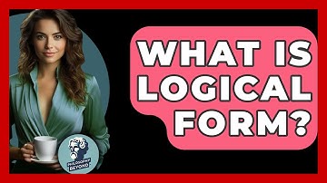 What Is Logical Form? - Philosophy Beyond