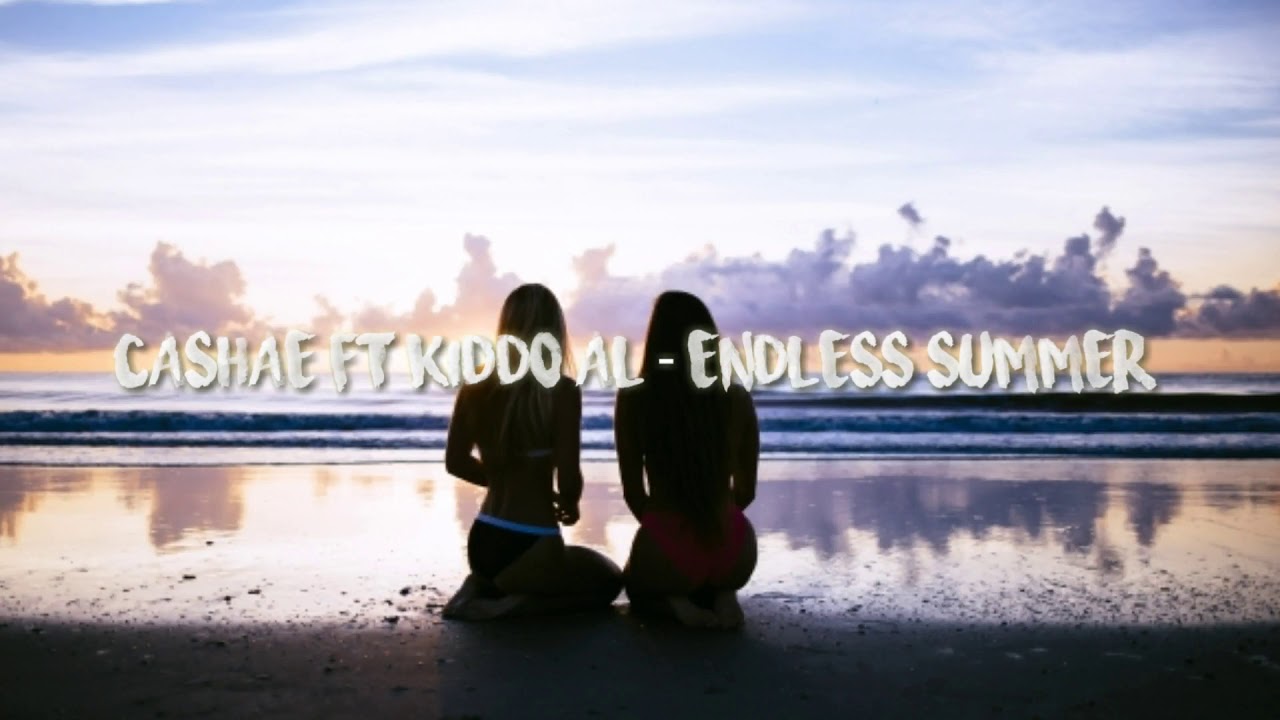 Endless Summer Nights – Cashae feat. Kiddo Al